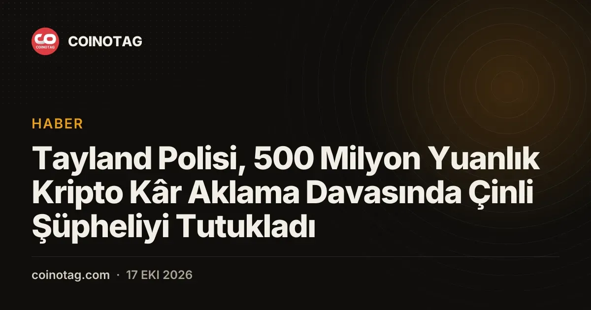 Bangkok operasyonunda 500 milyon yuanlik aklama suphelisi yakalandi