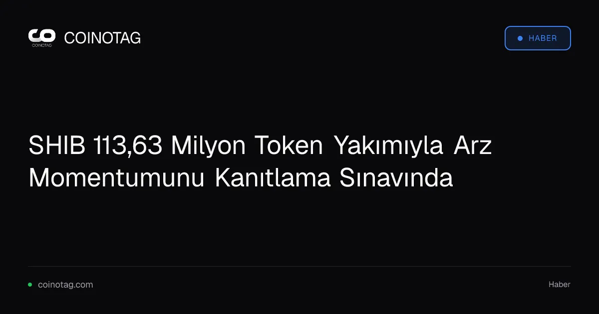 SHIB 24 saatte 113,63 milyon token yakarak arz momentumunu test ediyor