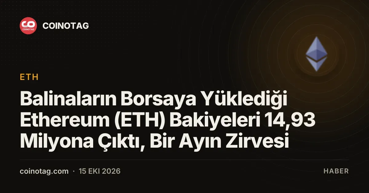 Balina hareketleri ile borsalardaki Ethereum miktarı bir ayın zirvesine ulaştı