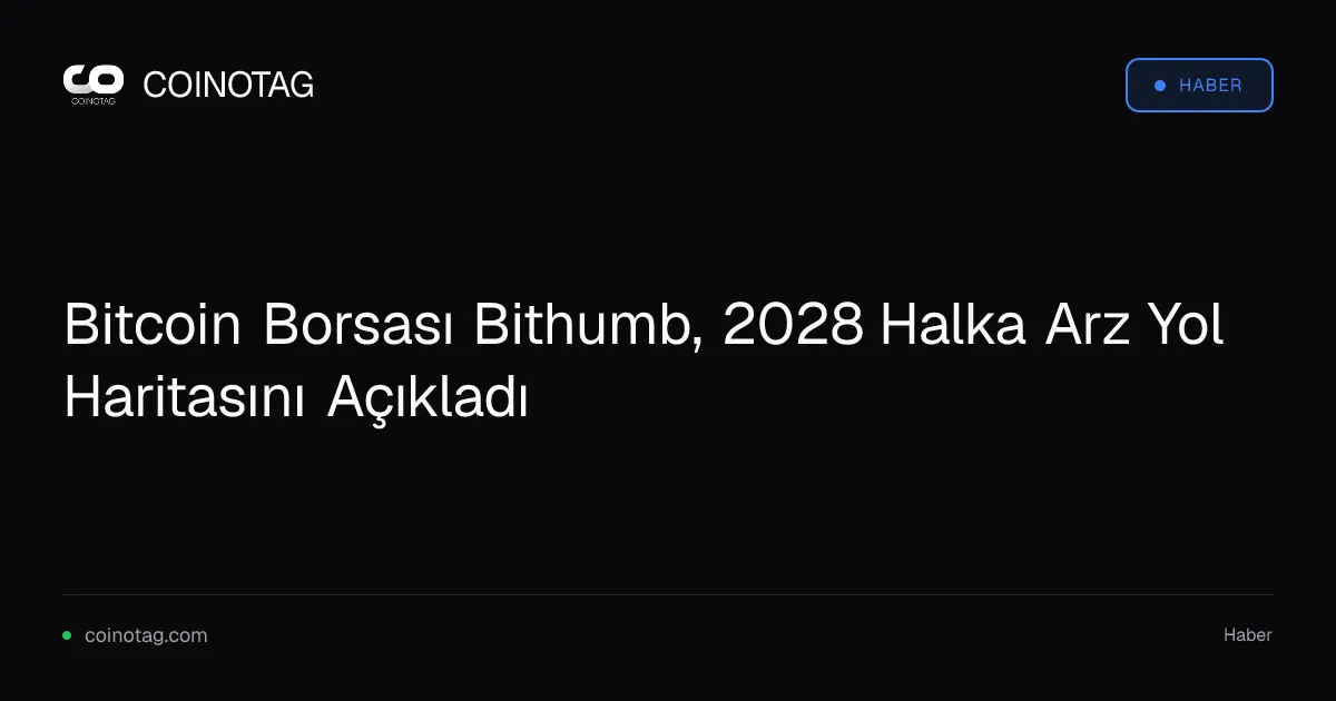 Bitcoin Borsası Bithumb, 2028 Halka Arz Yol Haritasını Açıkladı
