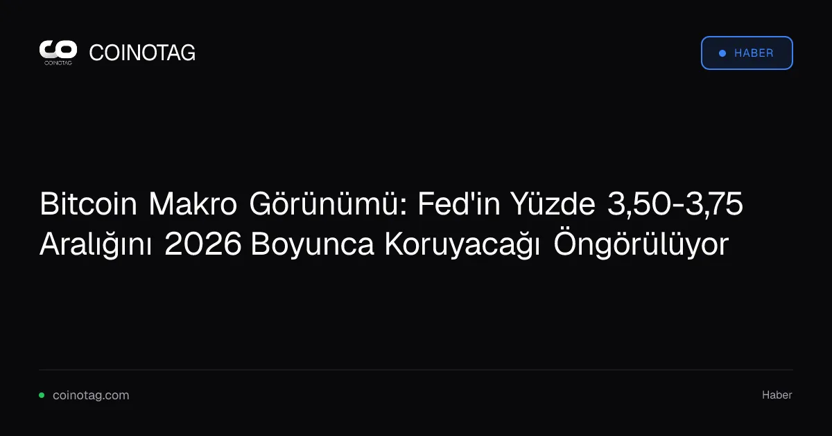 Fed'in 2026'da faiz oranını yüzde 3,50-3,75 aralığında tutması bekleniyor