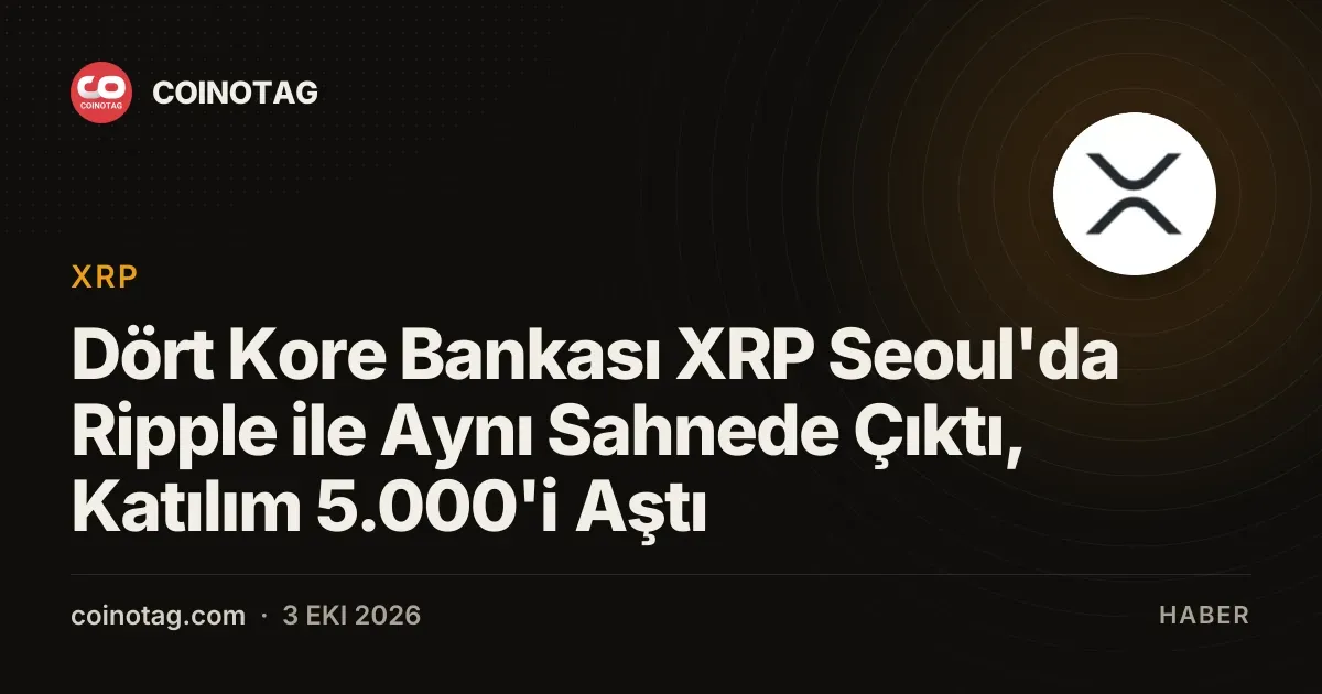 Dört Kore bankası Ripple ile XRP Seoul 2026 panelinde buluştu
