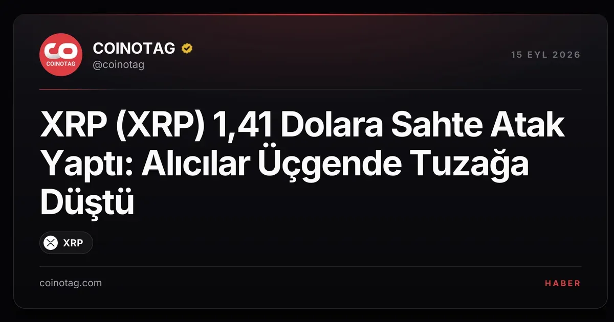 XRP 1,41 dolara sıçrayıp üçgene geri döndü, alıcılar tuzağa düştü
