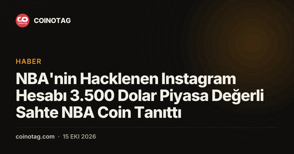 NBA'nin Hacklenen Instagram Hesabı 3.500 Dolar Piyasa Değerli Sahte NBA Coin Tanıttı