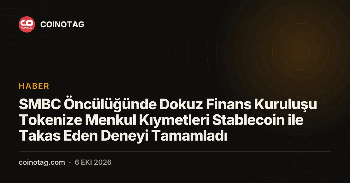 SMBC Öncülüğünde Dokuz Finans Kuruluşu Tokenize Menkul Kıymetleri Stablecoin ile Takas Eden Deneyi Tamamladı