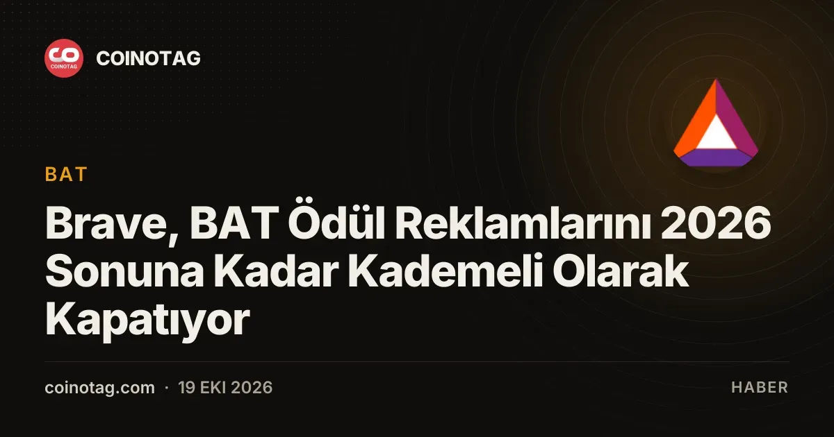 Brave, 2026 sonuna kadar BAT reklam modelini sonlandırarak yeni stratejisine geçiyor