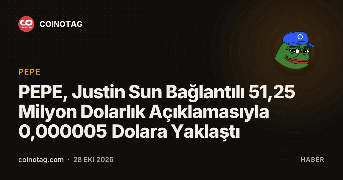 Justin Sun bağlantılı transferin ardından PEPE 0,000005 dolara dayandı