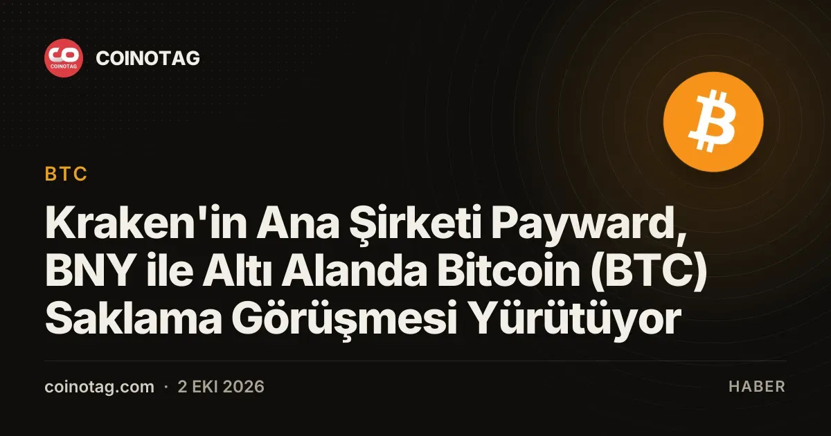 Payward, BNY ile kripto saklama ve ticaret ortaklığı görüşüyor