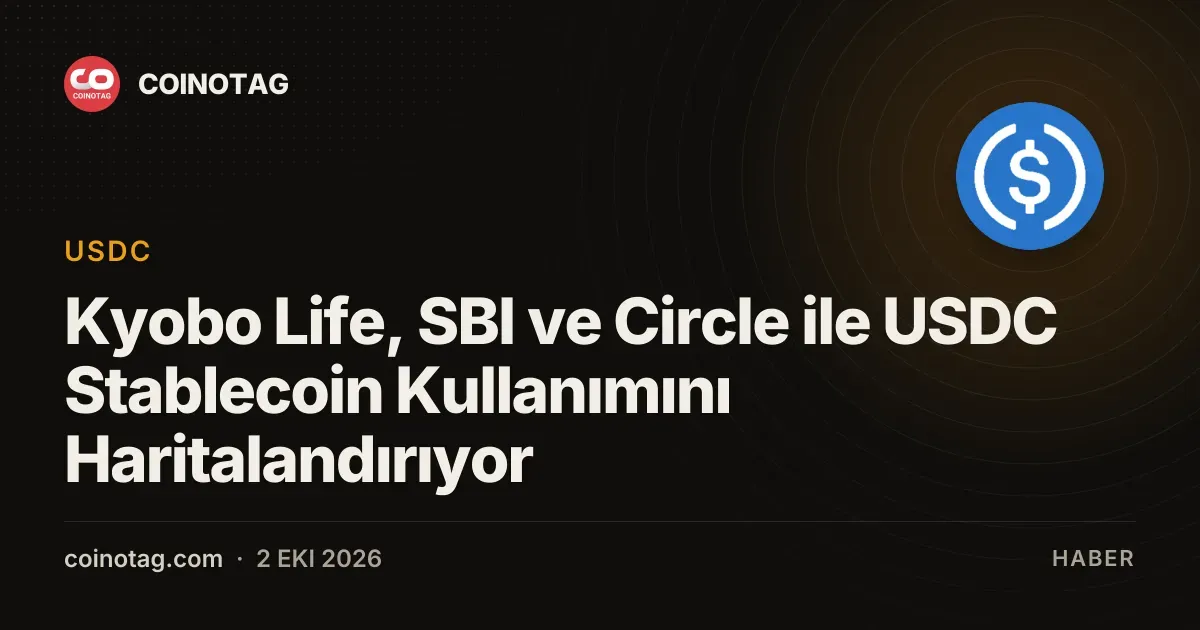 Kyobo Life, SBI ve Circle ile USDC Stablecoin Kullanımını Haritalandırıyor