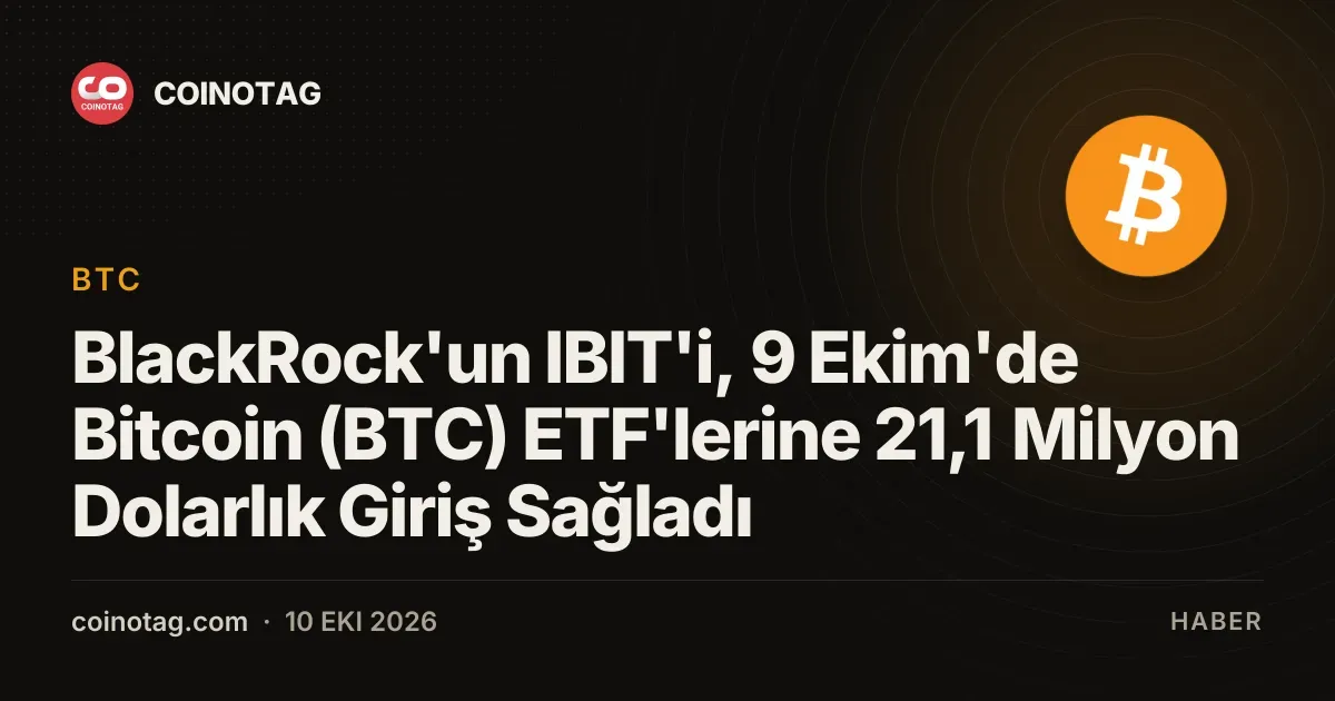 BlackRock fonu öncülüğünde spot Bitcoin ETF'lerine 21,1 milyon dolar girdi